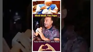 Modi Modi... Yes Papa | Funny Version of Johny Johny Rhyme #funny