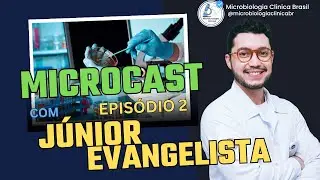 CARREIRA DE UM MICROBIOLOGISTA COM J&Uacute;NIOR EVANGELISTA - MICRO JR - MicroCast #002  #microbiology
