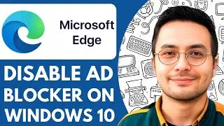 How To Disable Ad Blocker On Microsoft Edge Windows 10 - 2025 (NEW METHOD)