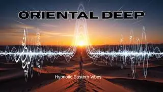 Sensual Arabic Instrumental Music for Night Mood!