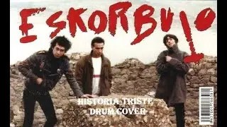 ESKORBUTO - HISTORIA TRISTE - DRUM COVER