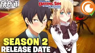 Trapped In A Dating Sim Season 2 Release Date Confirmed | Hindi Dub | Crunchyroll