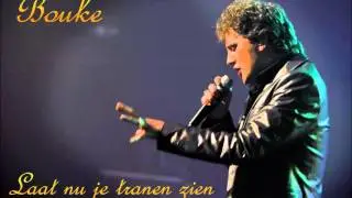 Bouke   Laat nu je tranen zien