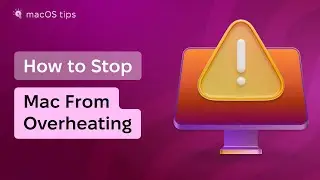 How to stop your Mac from overheating