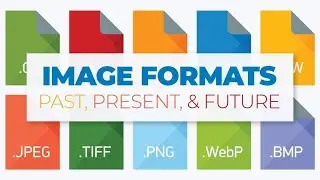 Image Formats: Past, Present, & Future