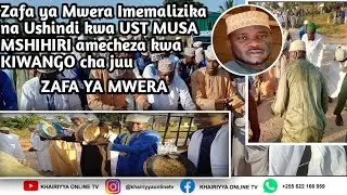 ZAFA YA MWERA | UST MUSA MSHIHIRI AMEFANYA VITA | ZAFA HII KWA MWERA NDIO MARA YA KWANZA | HAIJAWAHI