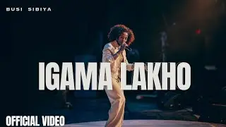 Busi Sibiya ~ Igama Lakho