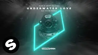 Alok & Timmy Trumpet - Underwater Love (LA Vision Remix) [Official Audio]