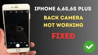 Как исправить неработоспособность задней камеры на iPhone 6, 6s, 6s Plus (2024)