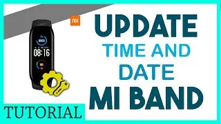 UPDATE the TIME on MI BAND 4/5/6/.../10/11 🕑 [FIXED]