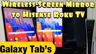Galaxy Tab: как подключить беспроводную функцию дублирования экрана к телевизору Hisense Roku TV ...