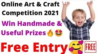 Online Art & Craft Competition 2021 Free, Win Useful & Handmade Prizes #shorts