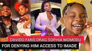 WOW! DAVIDO FANS DRAG SOPHIA MOMODU FOR DENYING HIM ACCESS TO THEIR DAUGHTER IMADE