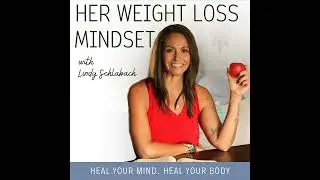 The Mindset Makeover- Overcoming Guilt and Shame Around Food
