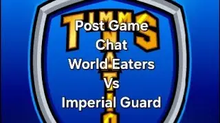 Thursday Post Game Chat World Eaters Vs Imperial Guard 