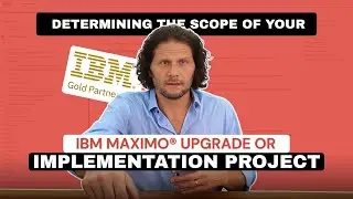 Определение объема вашего проекта модернизации или внедрения IBM Maximo&reg;️