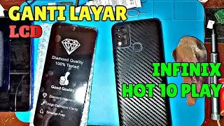 GANTI LCD INFINIX HOT 10 PLAY