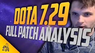Dota 7.29 Full Patch Notes Analysis and Review (First Impressions)