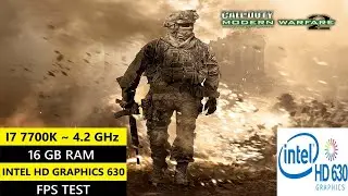 COD MW2 Low-End PC Gameplay | i7-7700K + Intel HD 630 (720p)