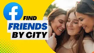 How to Find Friends in a Specific City in Facebook