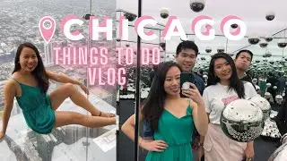 CHICAGO TRAVEL VLOG || Best Things To Do