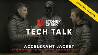 Stoney Creek TECH TALK (EXTENDED VERSION) - The Accelerant Jacket - Ultra Lightweight Insulation