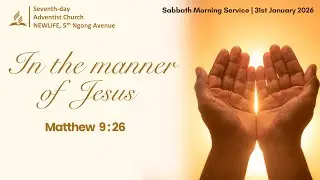 LIVE: Sabbath Morning Worship  |  In  The  Manner of Jesus  |  Pr Elkanah Mose