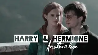 Harry & Hermione || Another love