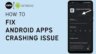 🛠️ Android Apps Crashing Issue FIXED! FIX App crash on Android 100% Solution