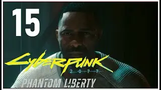 Cyberpunk 2077: Phantom Liberty - Part 15(PS5)
