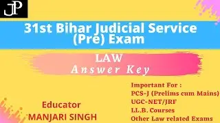 31st Bihar Judiciary Prelims 2020 | LAW Answer Key | MANJARI SINGH