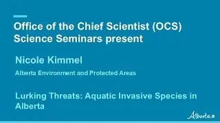 Lurking Threats: Aquatic Invasive Species in Alberta | OCS Science Seminar