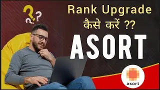 How to upgrade your rank in ASORT? From Promoter to Maven || Maven to Influencer || ACE Rank ||
