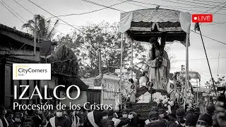 PROCESION DE LOS CRISTOS en IZALCO - SEMANA SANTA 2023