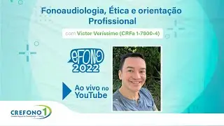 Fonoaudiologia, &Eacute;tica e orienta&ccedil;&atilde;o Profissional com Victor Ver&iacute;ssimo (CRFa 1-7900-4)