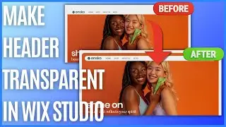 Как сделать заголовок прозрачным в Wix Studio [Краткое руководство]