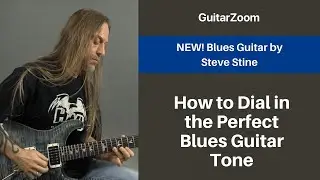 How to Dial in the Perfect Blues Guitar Tone | Blues Guitar Workshop