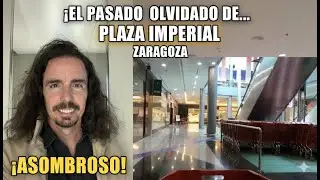 Plaza Imperial Zaragoza: Cómo Era el Centro Comercial que Marcó una Época