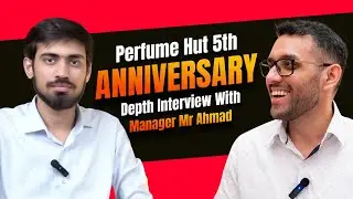 Perfume Hut 5th Anniversary Exclusive: In-Depth Interview with the Manager Mr Ahmad.