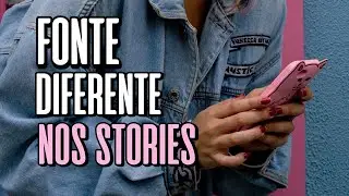 FONTE DIFERENTE NOS STORIES - J&Aacute; SABIA DO TRUQUE?