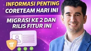 PINETWORK TERBARU~INFORMASI PENTING CORETEAM HARI INI MIGRASI KE 2 DAN RILIS FITUR INI