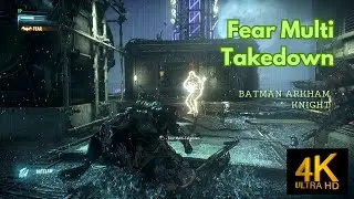 Batman Fear Multi Takedown Training | Gameplay | 4k Ultra HD