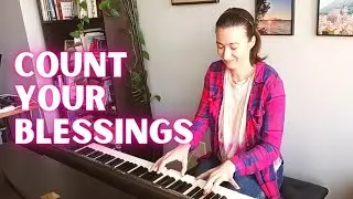 Count Your Blessings - PIANO gospel arrangement // a hymn of Thanksgiving with sheet music