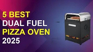 5 Best Dual Fuel Pizza Oven 2025 | Top Dual Fuel Pizza Ovens