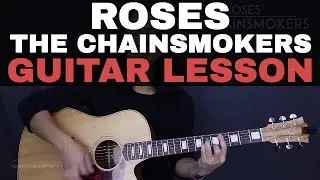 Roses The Chainsmokers Guitar Tutorial Lesson Acoustic