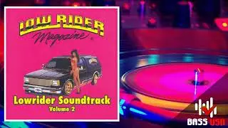 Selection - Lowrider Magazine Soundtrack Vol. 2