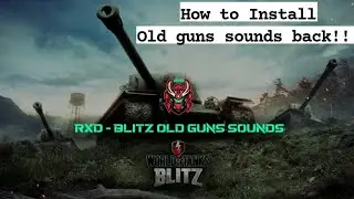 Install Old Guns Sounds Back 💥 WOTB ⚡ WOTBLITZ ⚡