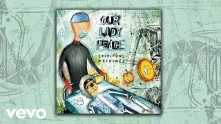 Our Lady Peace - All My Friends (Official Audio)