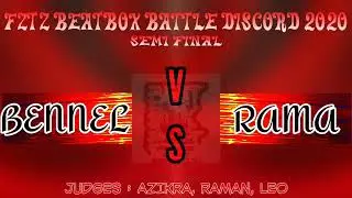 BENNEL vs RAMA // SEMI FINAL // Fztz Beatbox Battle Discord 2020