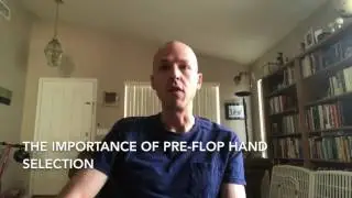 Poker Basics - The Importance or Pre-Flop Hand Selection
